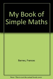 My Book of Simple Maths (My Book of ...)