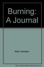 Burning: A Journal