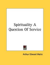 Spirituality A Question Of Service