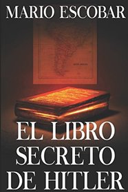 El libro secreto de Hitler (Spanish Edition)