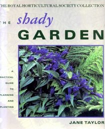 THE SHADY GARDEN (ROYAL HORTICULTURAL SOCIETY COLLECTION)
