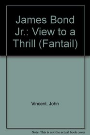 James Bond Jr.: View to a Thrill (Fantail)