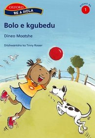 Bolo E Kgubedu (RE a Hola Sesotho Boemo 1 - 6)