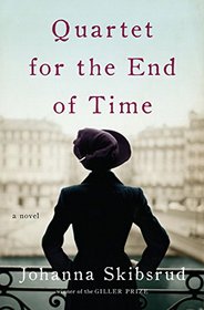 Quartet for the End of Time: A Novel