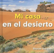 Mi Casa En El Desierto/ at Home in the Desert (Bookworms) (Spanish Edition)