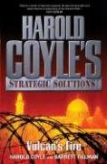 Vulcan's Fire (Harold Coyle's Strategic Solutions, Inc.)