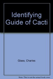 Identifying Guide of Cacti (Identifying Guide)