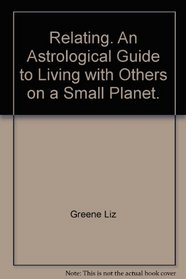 Relating an Astrological Guide to Living with Others on a Small Planet