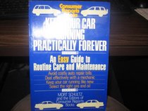 Keep your car running practically forever: An easy guide to routine care and maintenance