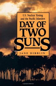 Day of Two Suns: Us Nuclear Testing and the Pacific Islanders