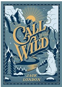 The Call of the Wild (Barnes & Noble Collectible Editions)