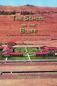 The School on the Bluff, A History of the University of Albuquerque