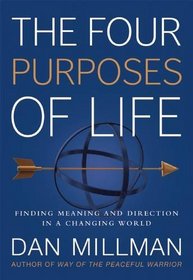 The Four Purposes of Life: Finding Meaning and Direction in a Changing World