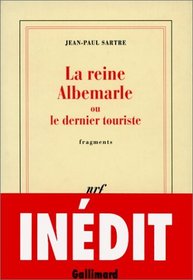 La reine Albemarle, ou, Le dernier touriste: Fragments (French Edition)