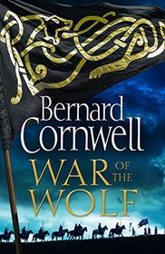 War of the Wolf (Last Kingdom, Bk 11)