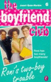 Roni's Two-boy Trouble (Boyfriend Club)