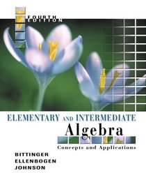 Elementary and Intermediate Algebra: Concepts and Applications (4th Edition)