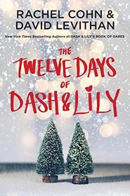 The Twelve Days of Dash & Lily (Dash & Lily, Bk 2)