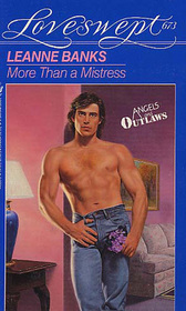 More Than a Mistress (Pendletons, Bk 3) (Angels and Outlaws) (Loveswept, No 673)