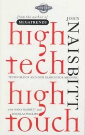 High Tech High Touch : Technology and Our Search for Meaning