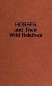 Horses and Their Wild Relatives