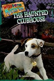 The Haunted Clubhouse (Wishbone Mysteries) (Large Print)
