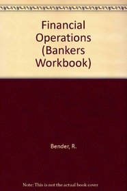 Financial Operations (Bankers Workbook Series)
