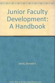 Junior Faculty Development: A Handbook