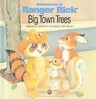 Big Town Trees (Adventures of Ranger Rick)