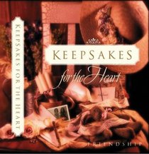 Keepsakes for the Heart: Friendship collection (Keepsakes for the Heart)
