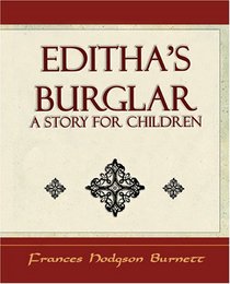 Editha's Burglar: a Story for Children
