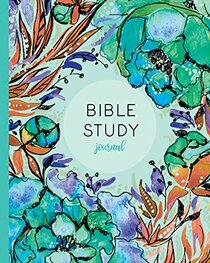 Bible Study Journal: Floral Christian Journal With Prompts (Bible Study Guides And Workbooks)