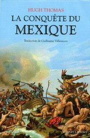 La conquête du Mexique (French Edition)