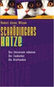 Schrdingers Katze. Das Universum nebenan / Der Zauberhut / Die Brieftauben.