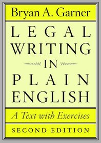 Legal Writing in Plain English, Second Edition: A Text with Exercises (Chicago Guides to Writing, Editing, and Publishing)