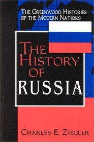 The History of Russia (The Greenwood Histories of the Modern Nations)