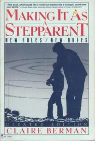 Making it as a stepparent: New roles/new rules
