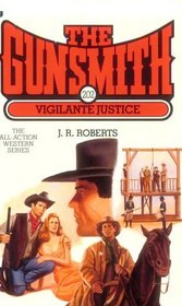 Vigilante Justice (The Gunsmith, No 202)