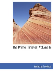 The Prime Minister, Volume IV