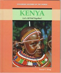 Kenya: Lets All Pull Together (Exploring Cultures of the World)