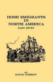 Irish Emigrants in North America. Part Seven