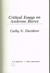 Critical essays on Ambrose Bierce (Critical essays on American literature)