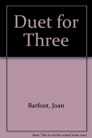 Duet for Three