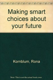 Making smart choices about your future
