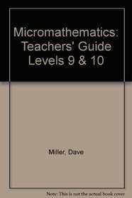 Micromathematics: Teachers' Guide Levels 9 & 10