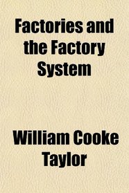 Factories and the Factory System