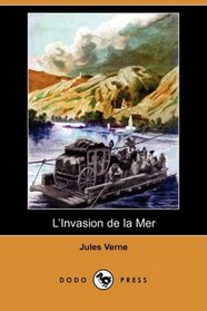 L'Invasion de la Mer (Dodo Press) (French Edition)