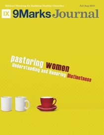 Pastoring Women | 9Marks Journal: Understanding and Honoring Distinctness
