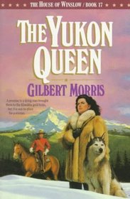 The Yukon Queen (House of Winslow, Bk 17)