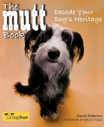 The Mutt Book: Decoding Your Mutt's Heritage